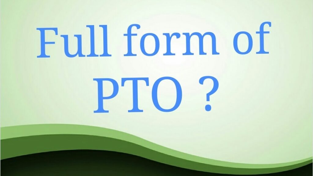 PTO Full Form