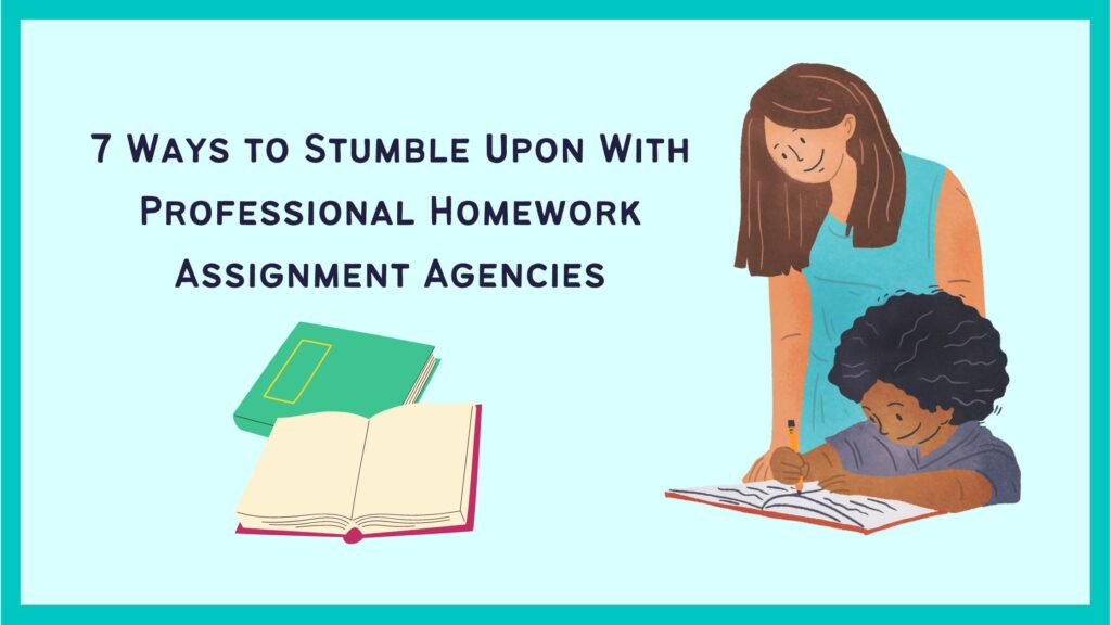Homework Assignment Agencies