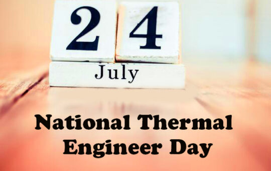 Applications Of Thermal Engineering, Date Of Thermal Engineer Day, History Of Thermal Engineer Day, How To Celebrate Thermal Engineer Day, National Thermal Engineer Day 2020, Thermal Engineer Day, Thermal Engineer Day 2022, Thermal Engineer Day India, Thermal Engineering National Thermal Engineers Day, National Thermal Engineer Day messages, national thermal engineer day quotes, National Thermal Engineers Day whatsapp status,